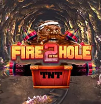 Fire in the Hole 2